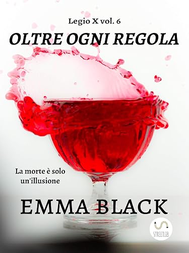 Oltre ogni regola: Legio X vol. 6