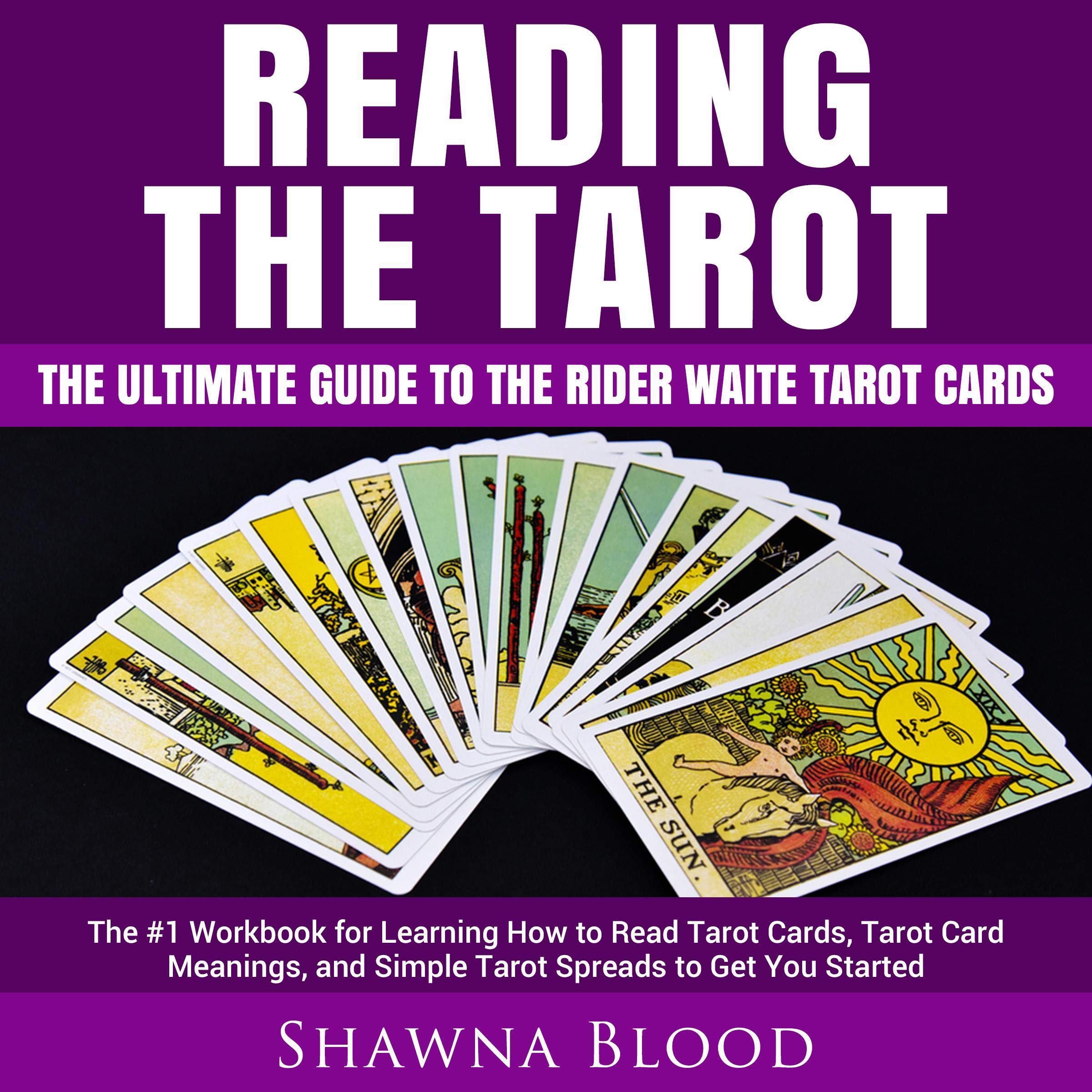 Cover art for Reading the Tarot: The Ultimate Guide to the Rider Waite Tarot Cards