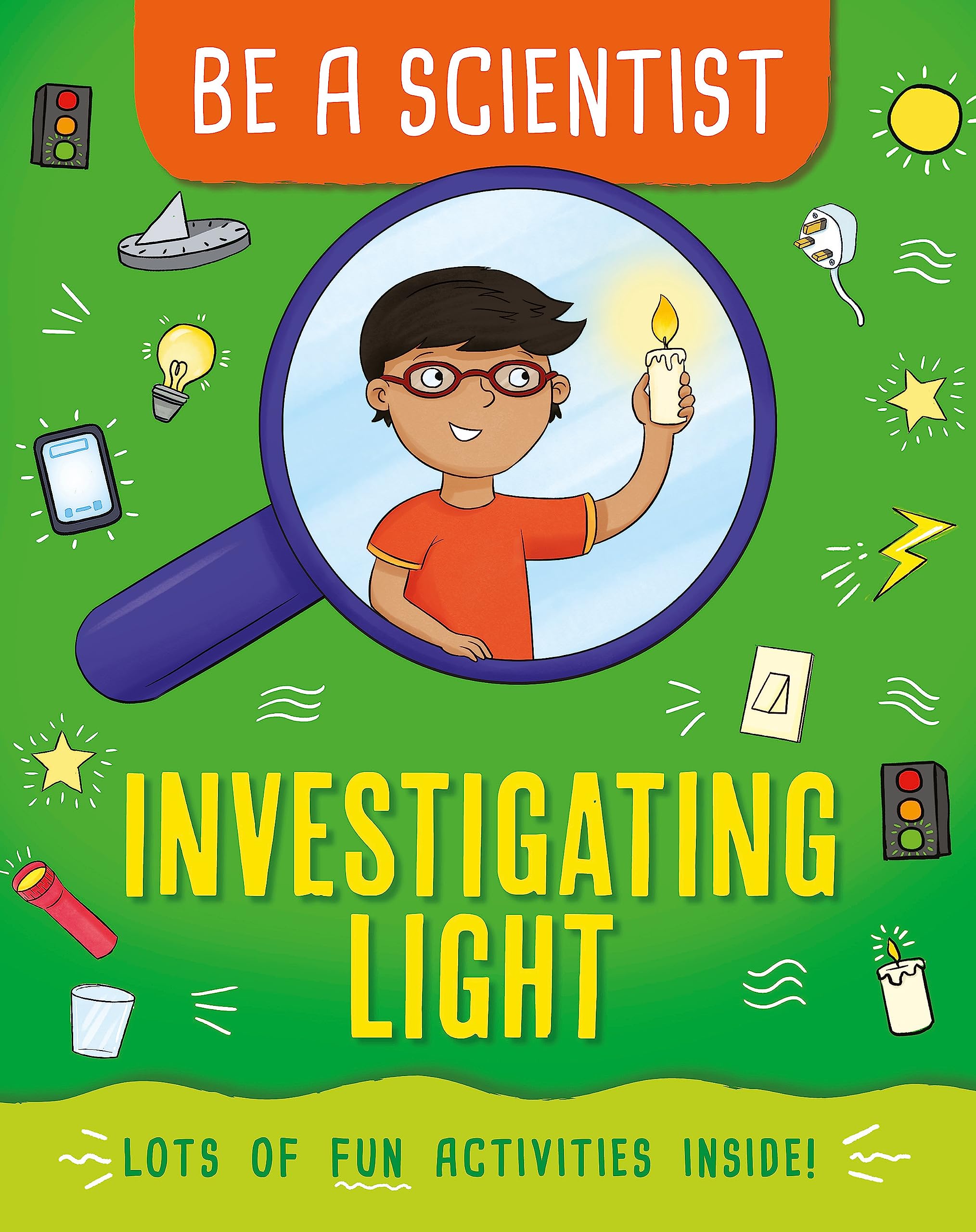 Be a Scientist: Investigating Light