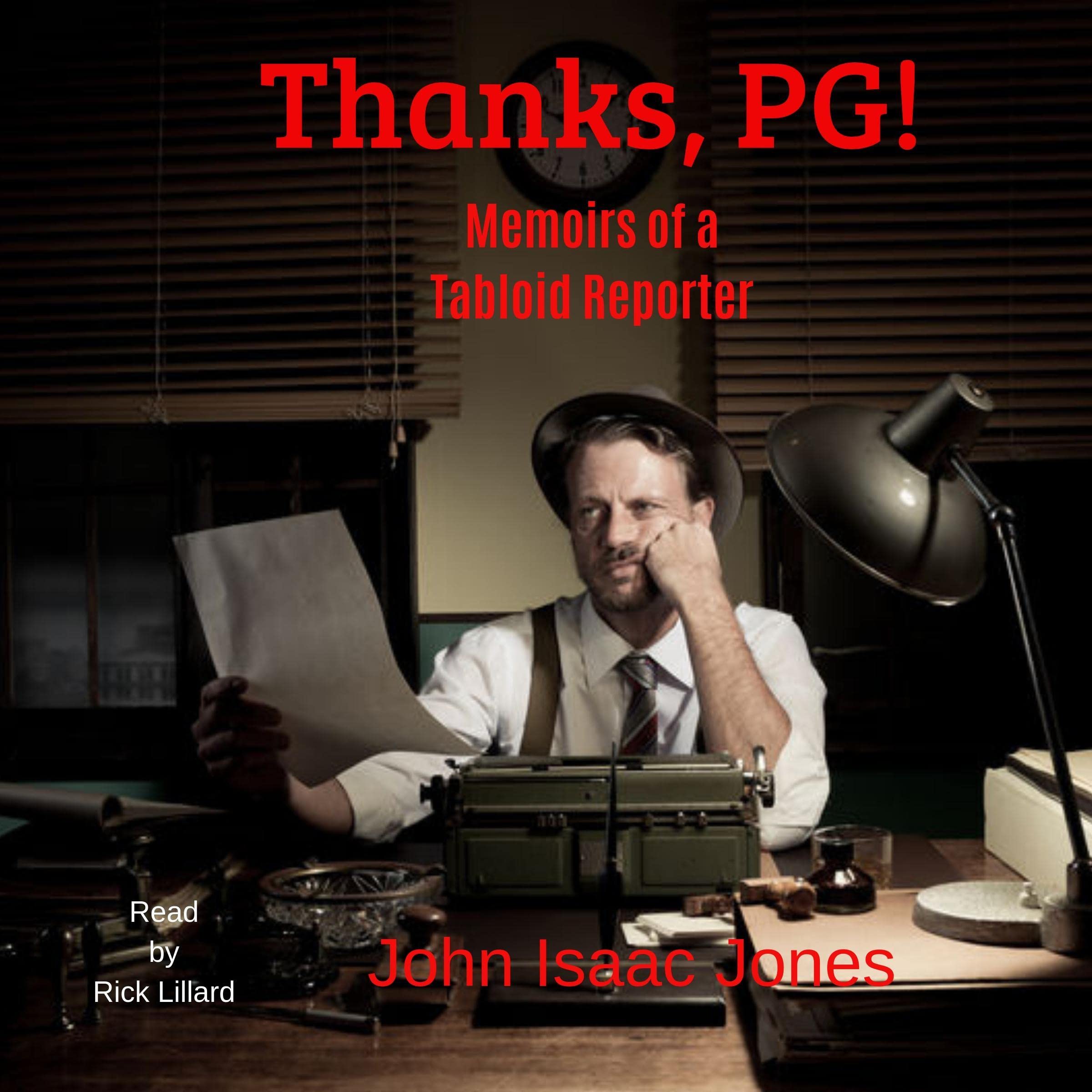 Thanks, PG!: Memoirs of a Tabloid Reporter