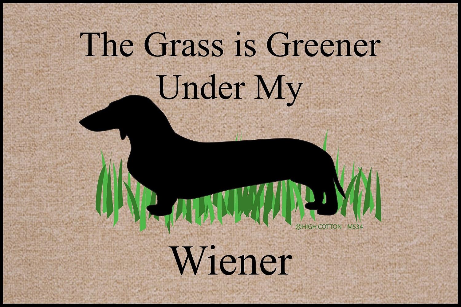 The Grass is Greener Under My Weiner Dachshund Doormat