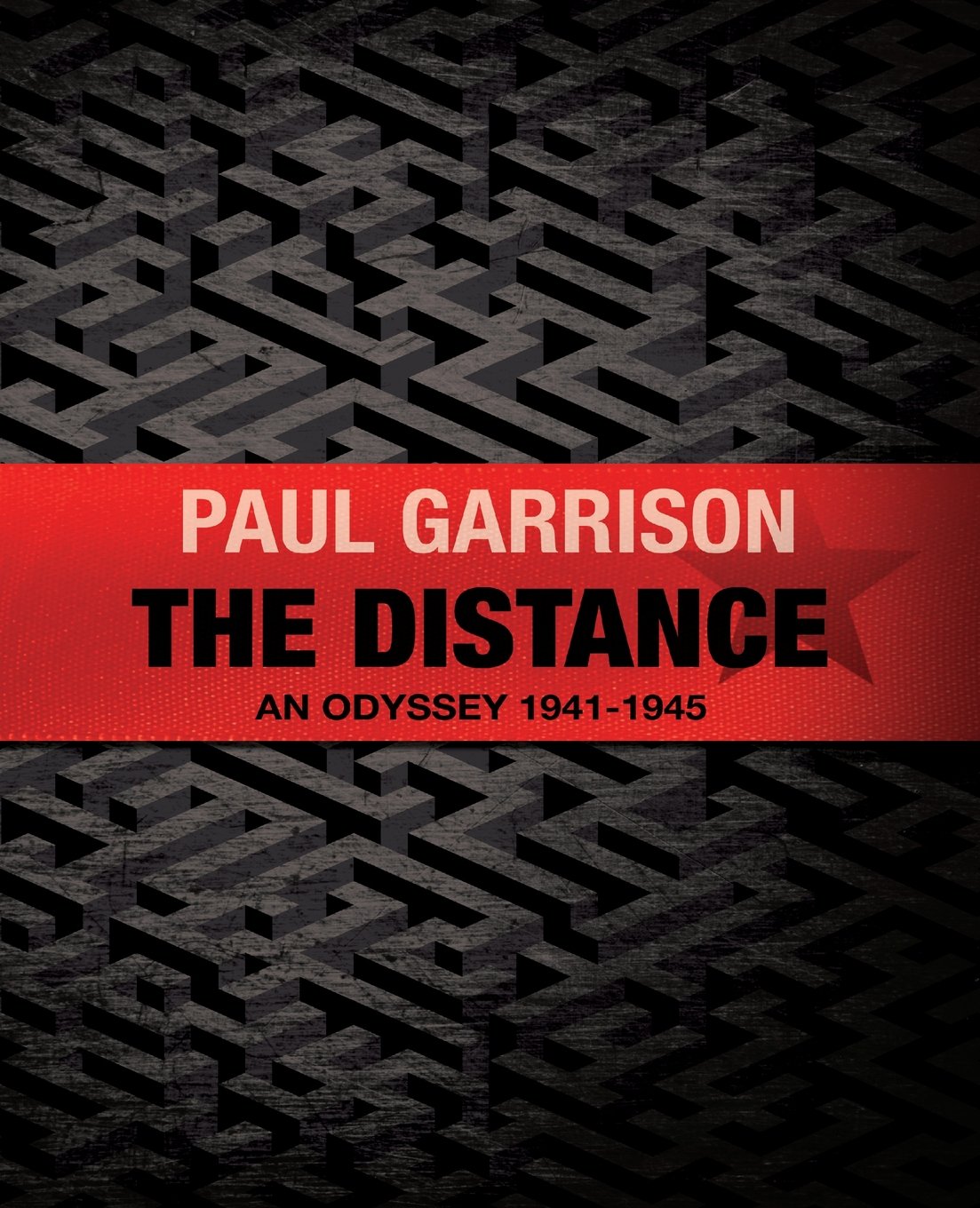 The Distance: An Odyseey 1941-1945