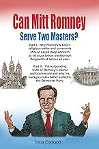 Can Mitt Romney Serve Two Masters?: The Mormon Church Versus the Office of the Presidency of the United States of America