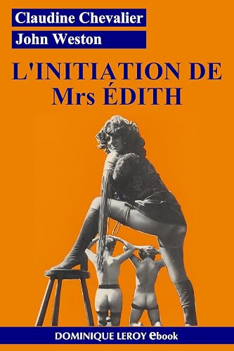 L'Initiation de Mrs Édith: Édith volume 1
