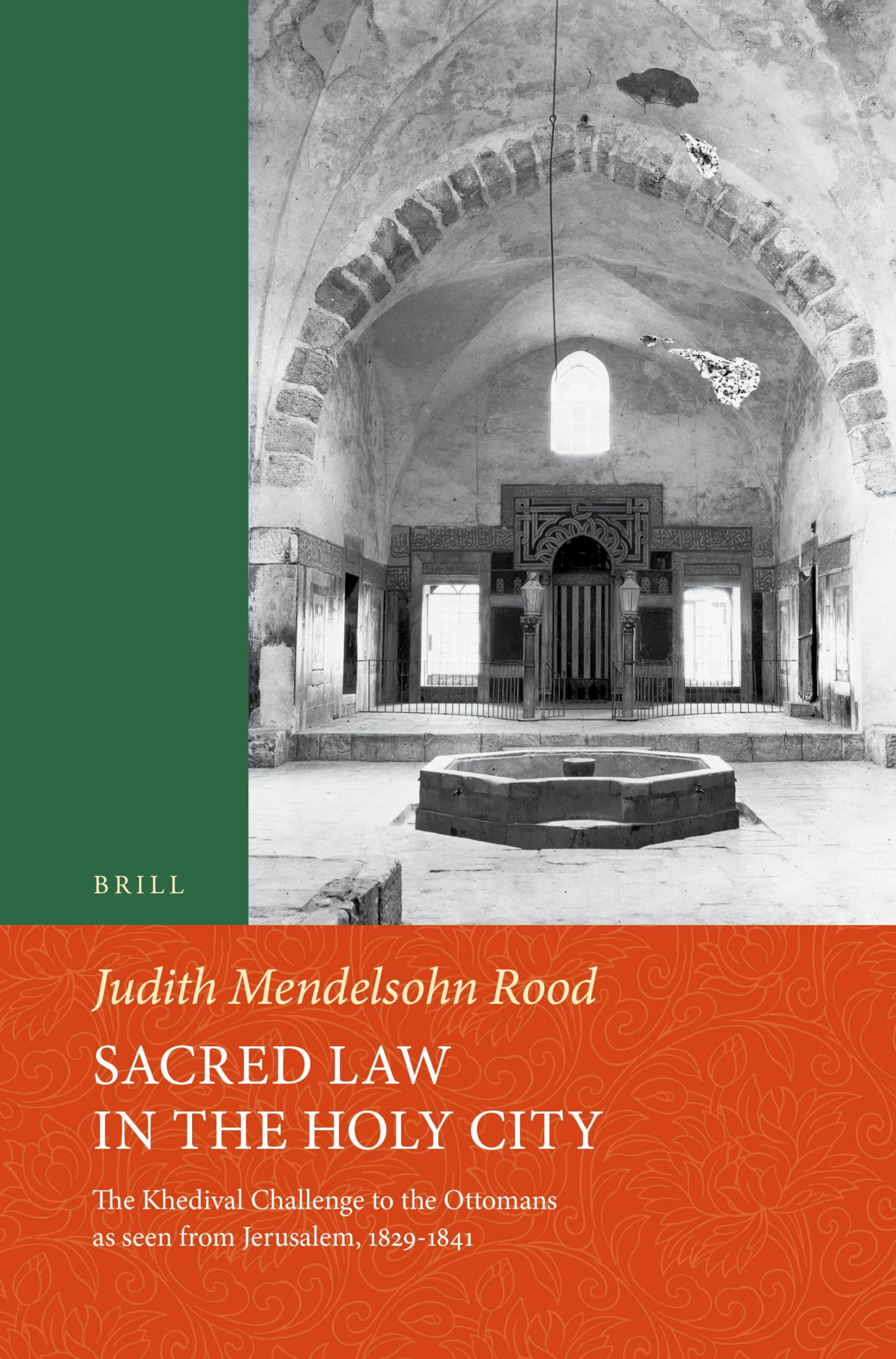 Sacred Law in the Holy City livre sur l'histoire ottomane de Jérusalem