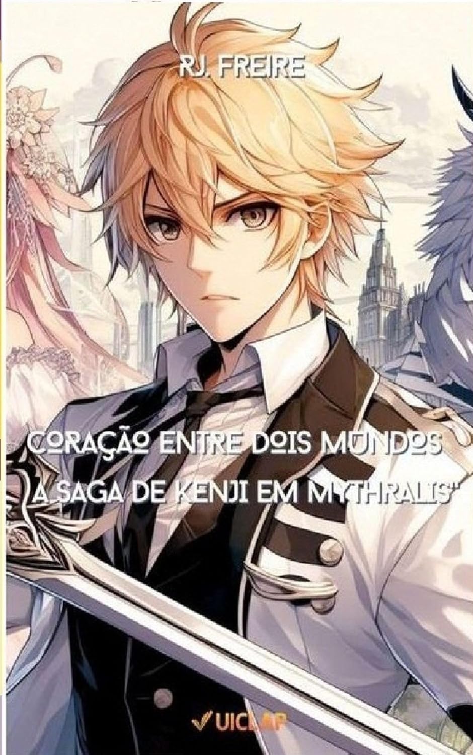Coração entre Dois Mundos: A Saga de Kenji em Mythralis (Portuguese Edition)