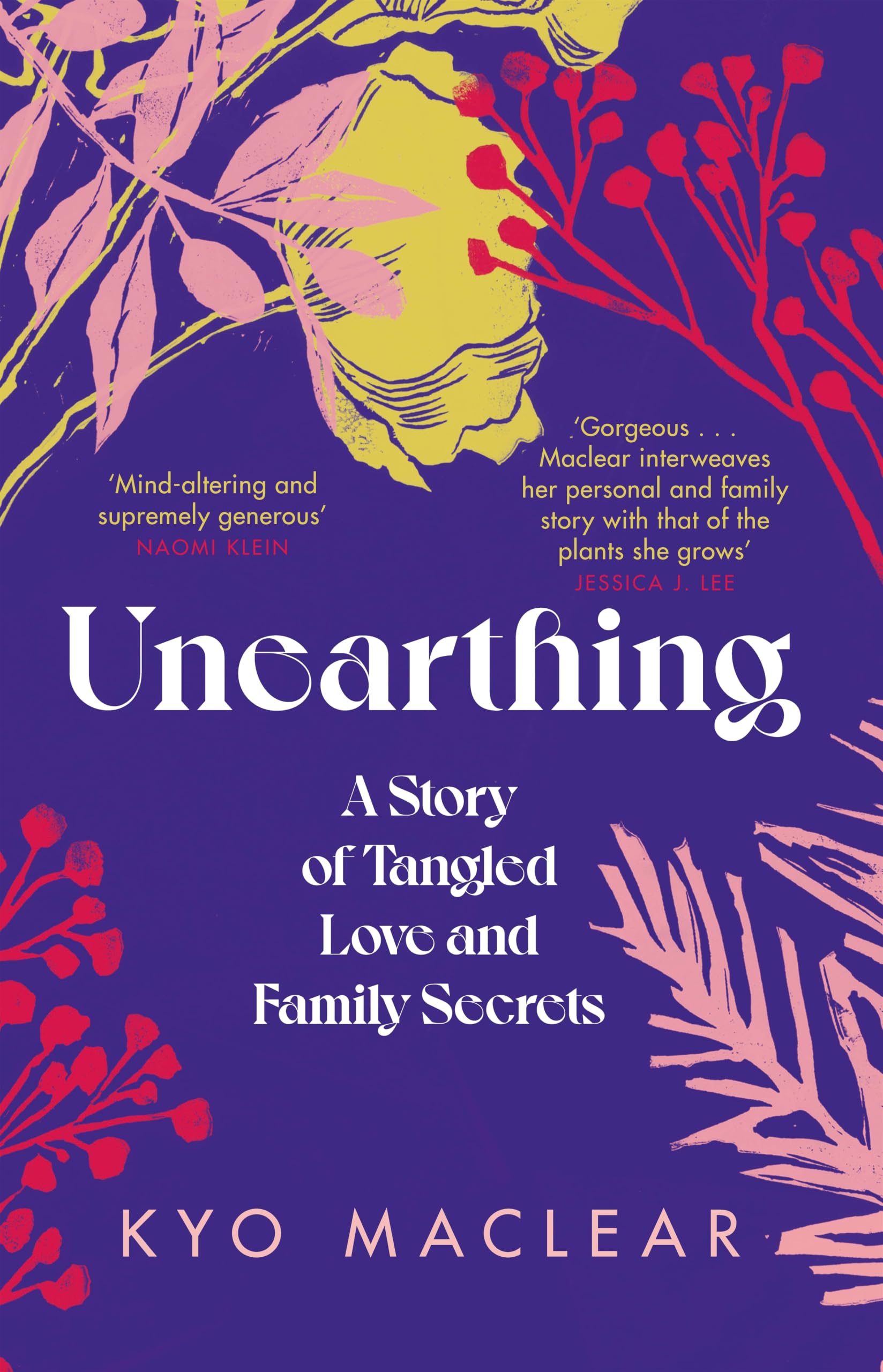 Unearthing: A Story of Tangled Love and Family Secrets