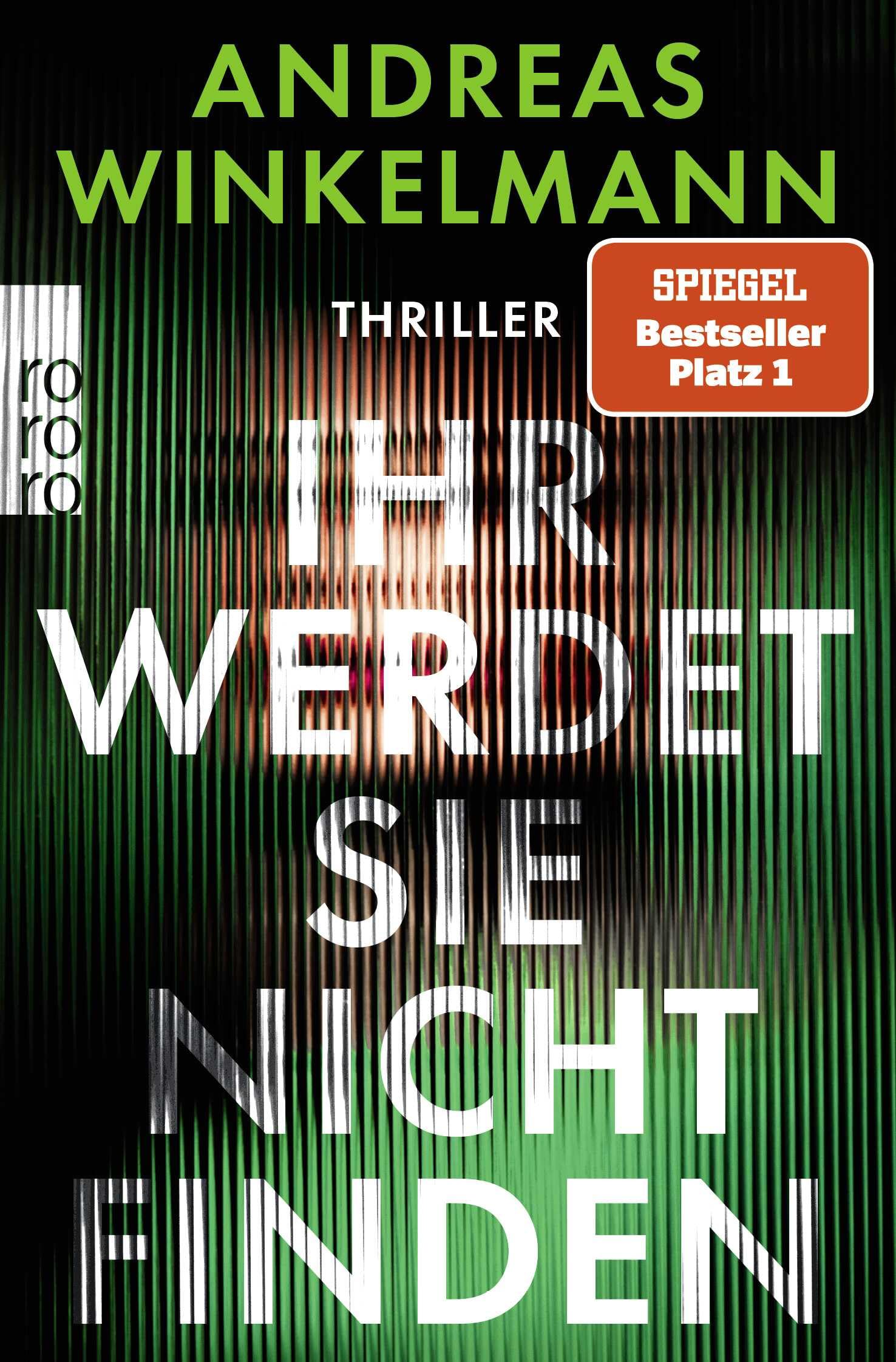 Ihr werdet sie nicht finden: Thriller | SPIEGEL Bestseller Nr. 1