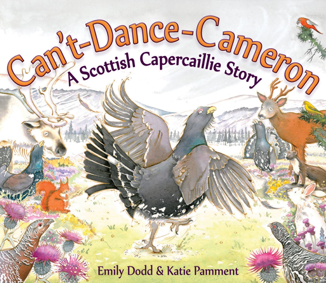 Can't-Dance-Cameron: A Scottish Capercaillie Story by Emily Dodd PAPERBACK