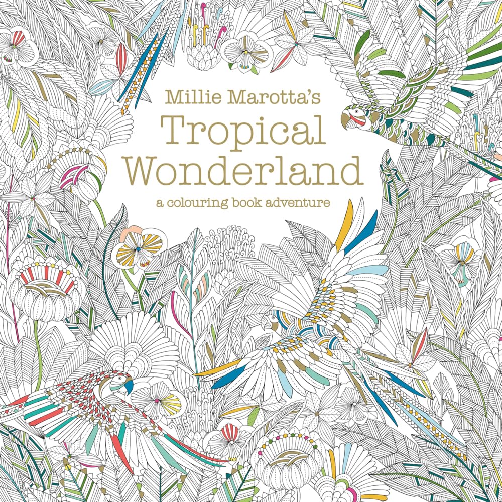 Millie Marotta's Tropical Wonderland (Colouring Book Adventure) Paperback – June 25, 2015