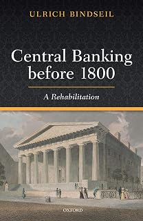 Central Banking before 1800: A Rehabilitation