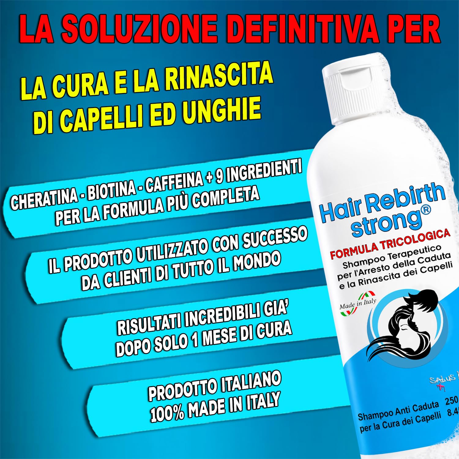 HAIR REBIRTH STRONG * Shampoo 250 ml * Il Miglior Shampoo Anticaduta e Ricrescita * Formula Tricologica con Cheratina Caffeina e Biotina * Made in Italy 100% * Rinascita dei Capelli * Registrato CPNP