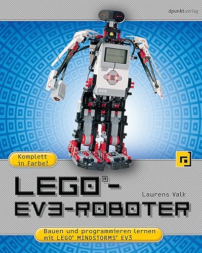 LEGO®-EV3-Roboter: Bauen und programmieren mit LEGO® MINDSTORMS® EV3