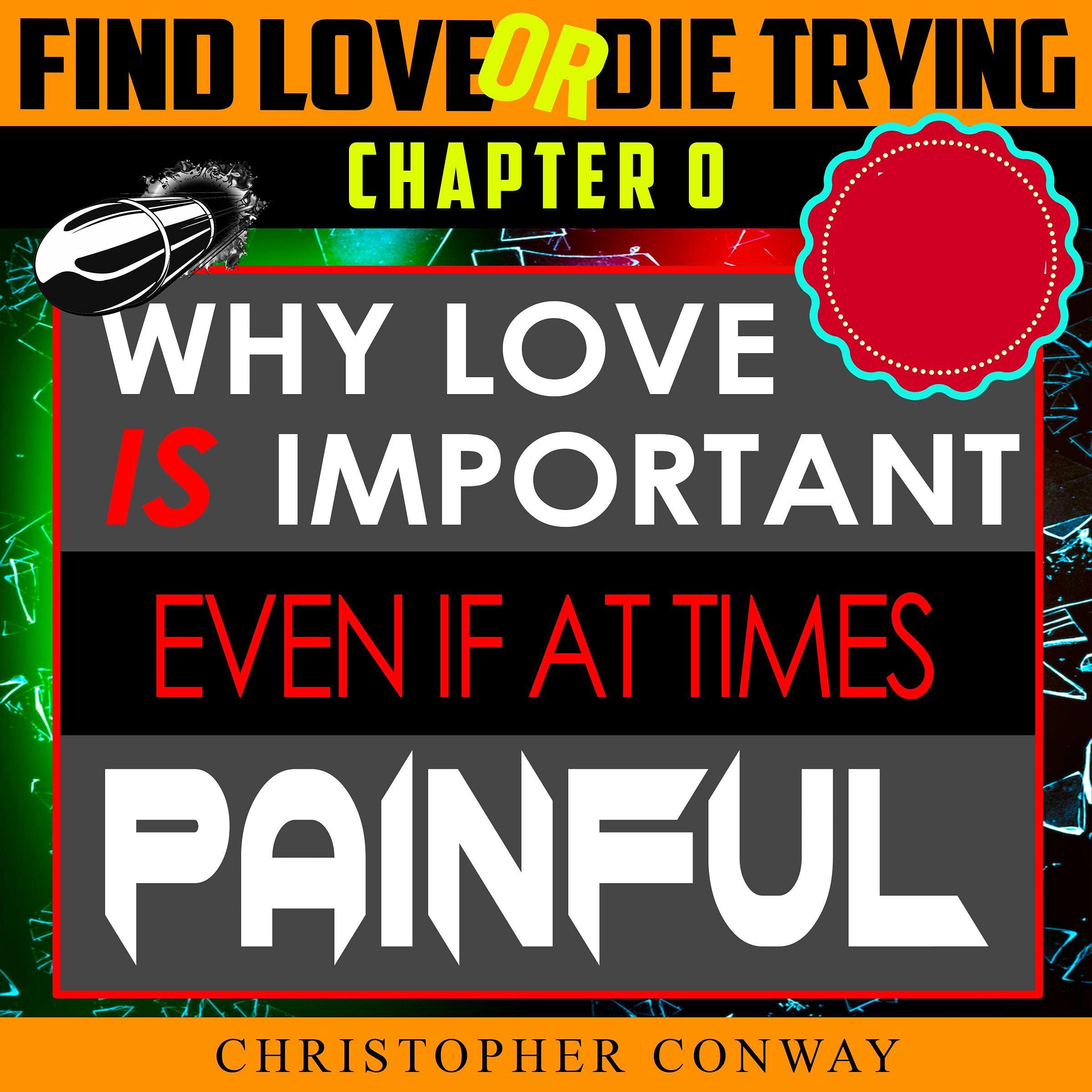 Why Love Is Important, Even if at Times Painful