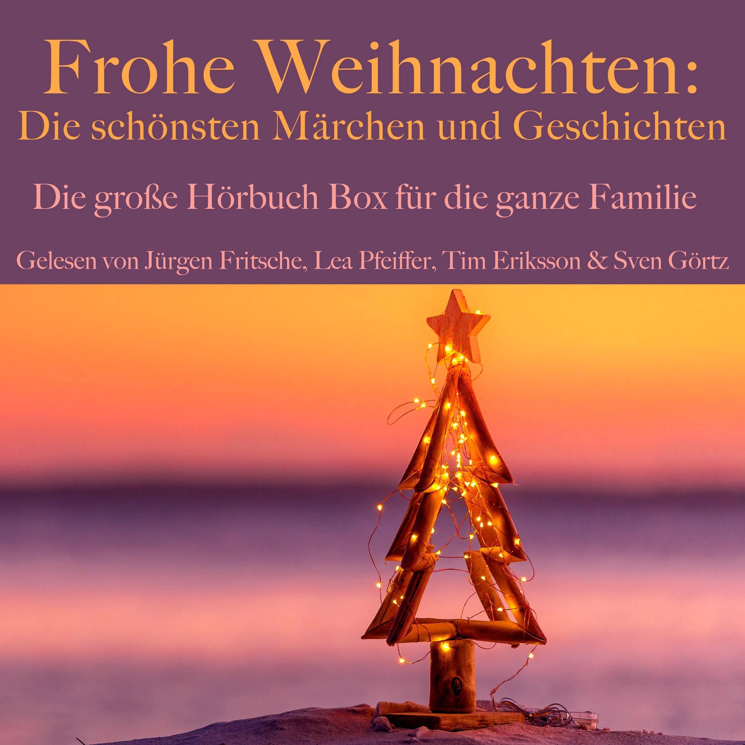 Frohe Weihnachten - Die schönsten Märchen und Geschichten