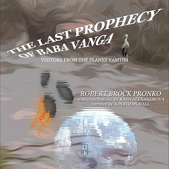 The Last Prophecy of Baba Vanga Audiobook by Robert Brock Pronko episode artwork