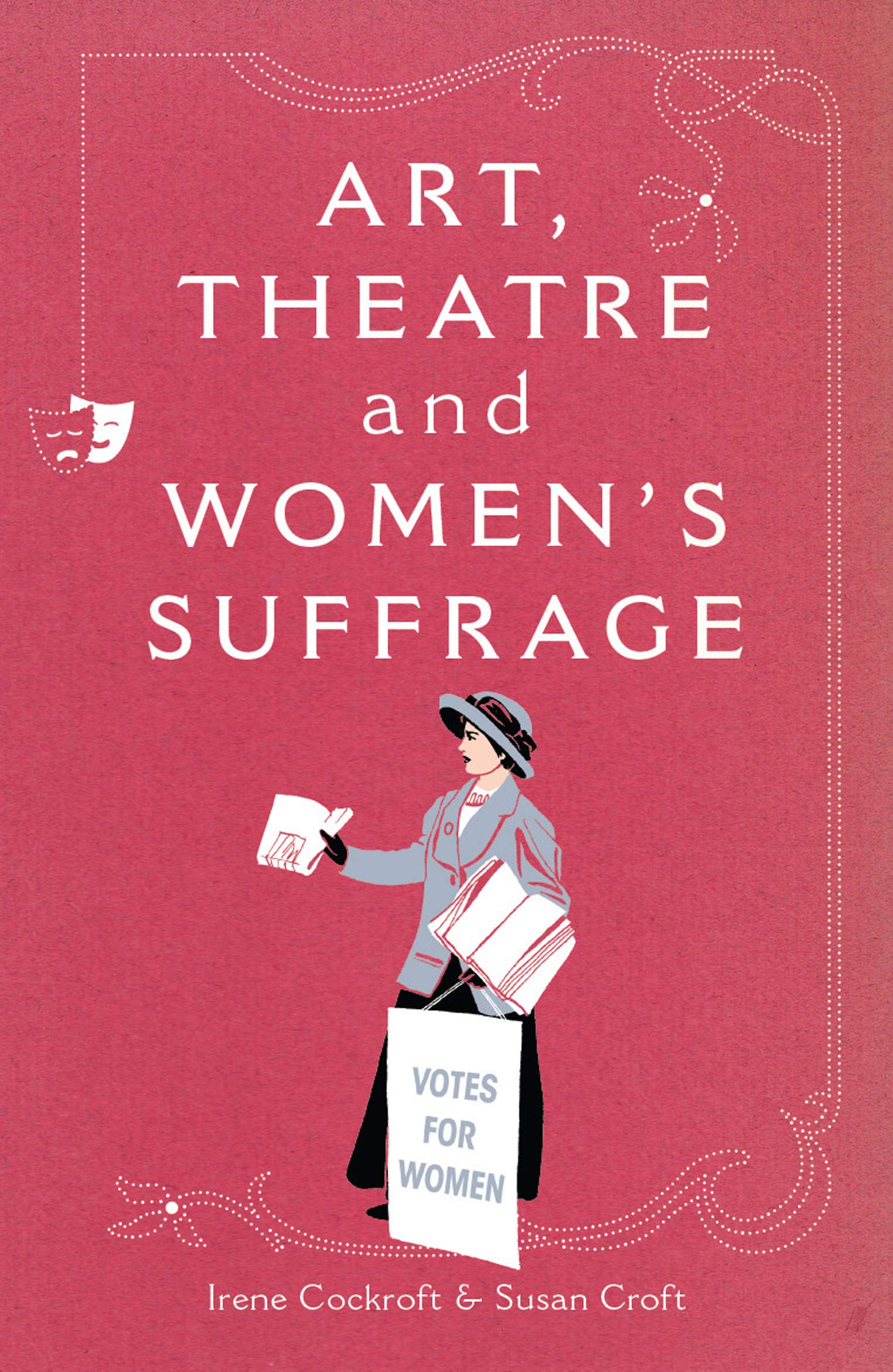 Art, Theatre and Women's Suffrage: 1