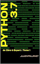 Download Python 3.7: de Zéro à Expert : Tome 1 PDF
