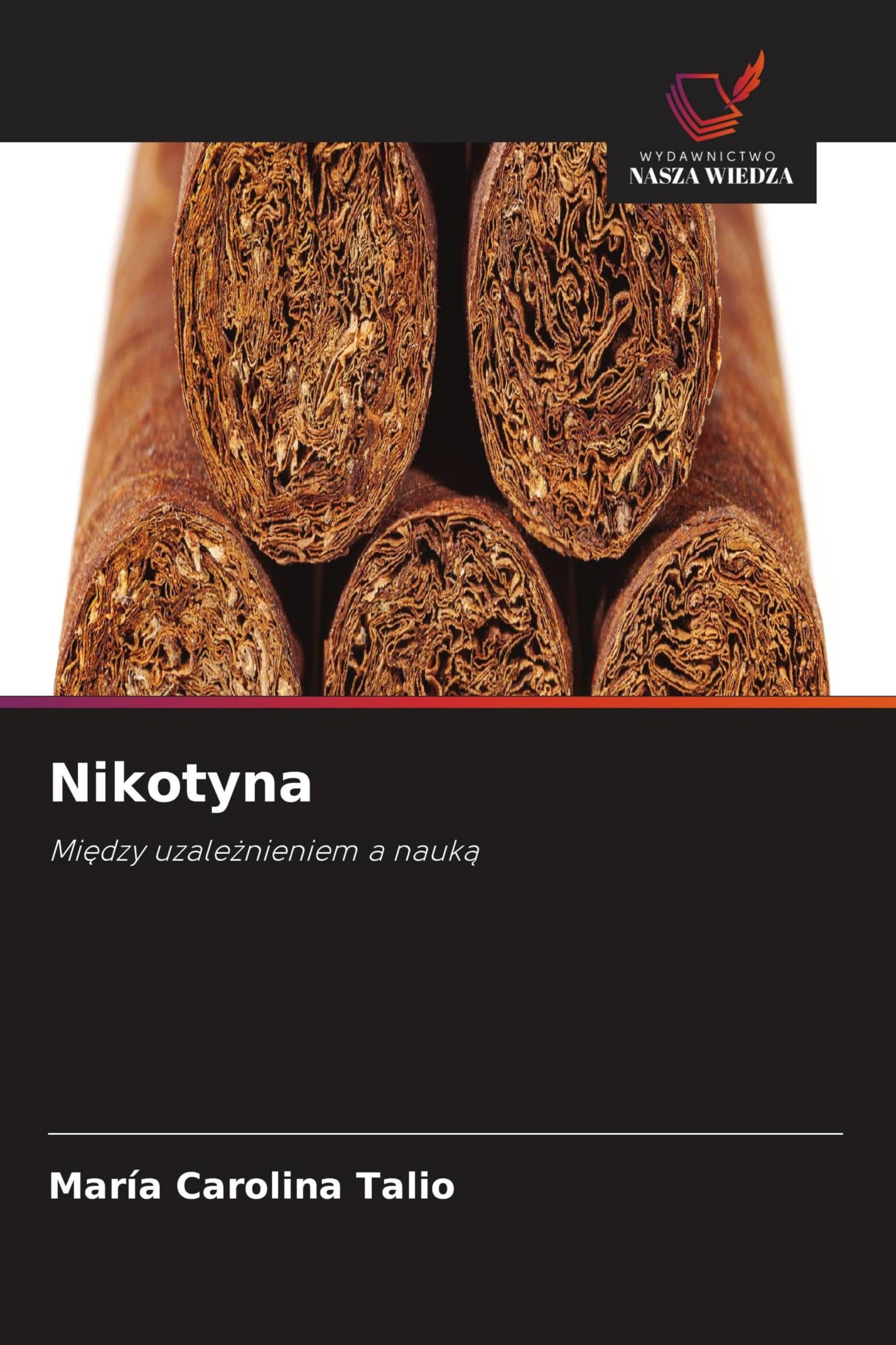 Nikotyna: Mi¿dzy uzale¿nieniem a nauk¿