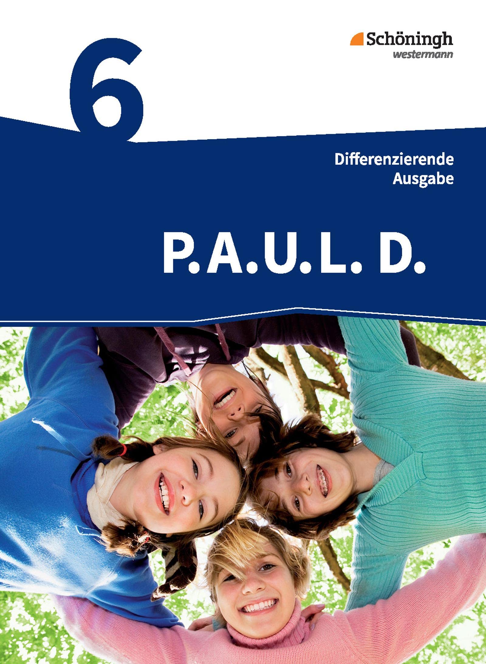P.A.U.L. D. (Paul) 6. Schülerbuch. Realschule: Persönliches Arbeits- und Lesebuch Deutsch - Mittleres Schulwesen