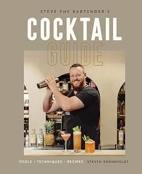 Steve the Bartenders Cocktail Guide Tools - Techniques - Recipes
