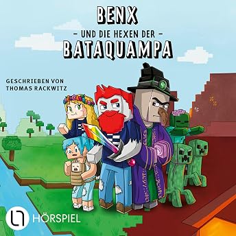 Benx und die Hexen der Bataquampa Hörbuch von Thomas Rackwitz episode artwork