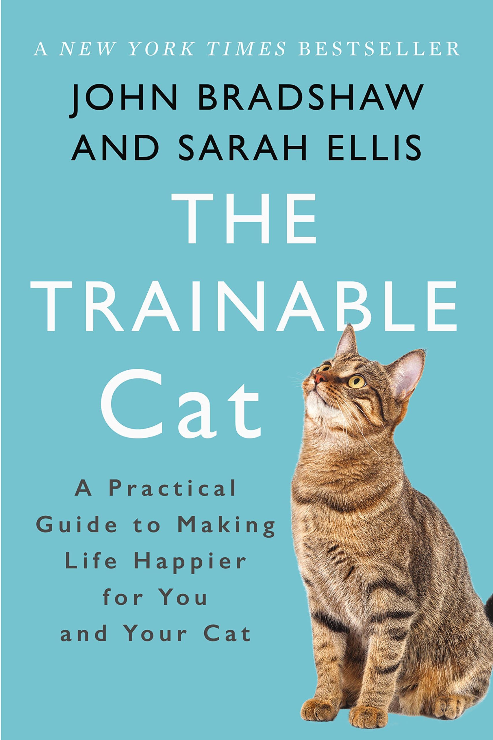 Basic Books The Trainable Cat: A Practical Guide to Making Life Happier for You and Your Cat