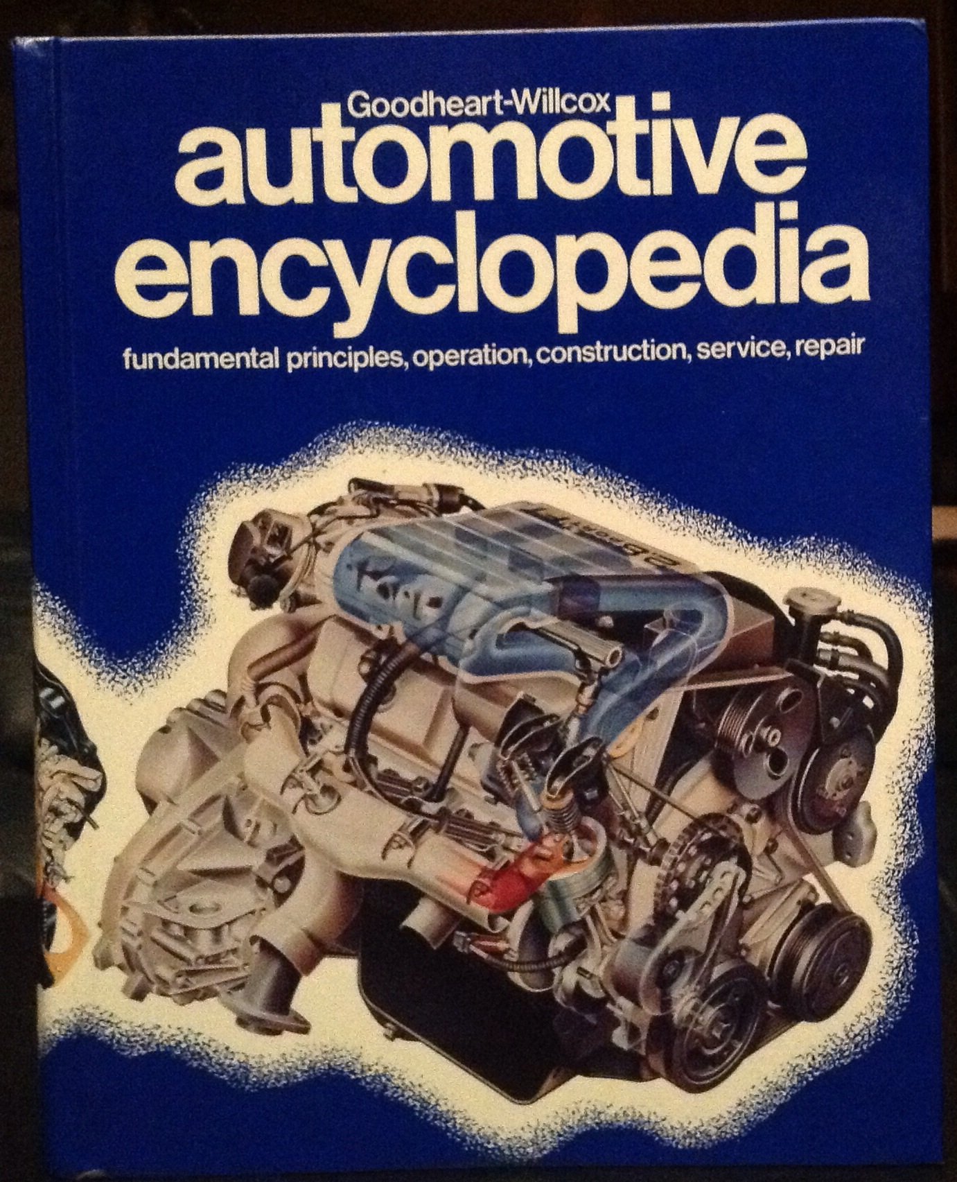 Automotive Encyclopedia (GOODHEART-WILLCOX AUTOMOTIVE ENCYCLOPEDIA) 8th Edition