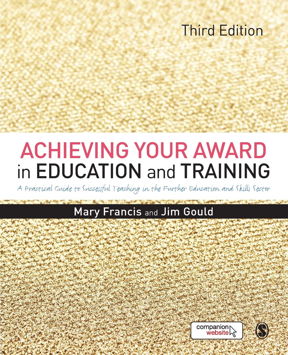 Achieving Your Award in Education and Training: A Practical Guide to Successful Teaching in the Further Education and Skills Sector