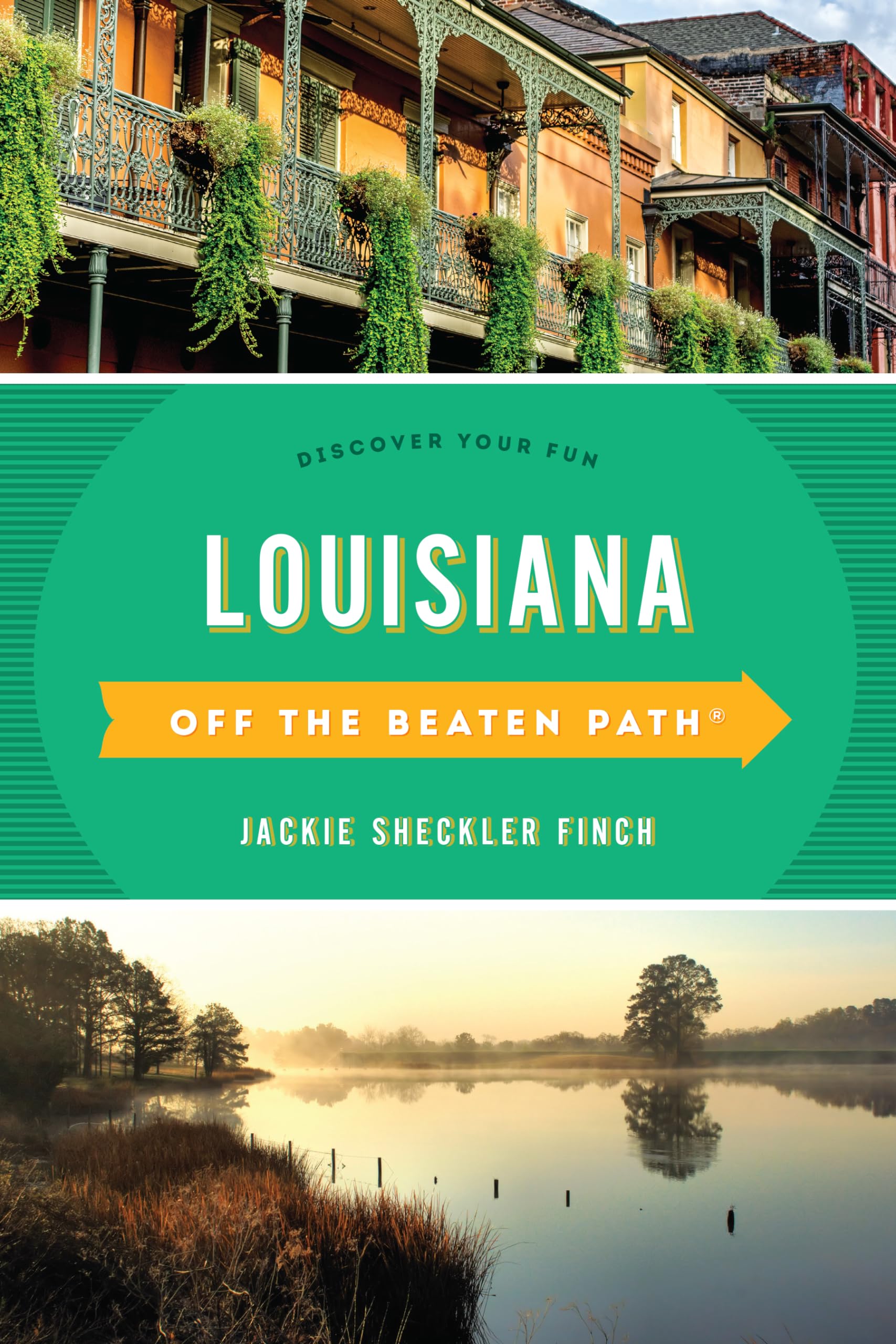 Louisiana Off the Beaten Path(r): Discover Your Fun (Off the Beaten Path Series)