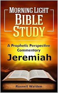 Jeremiah: A Prophetic Perspective Commentary