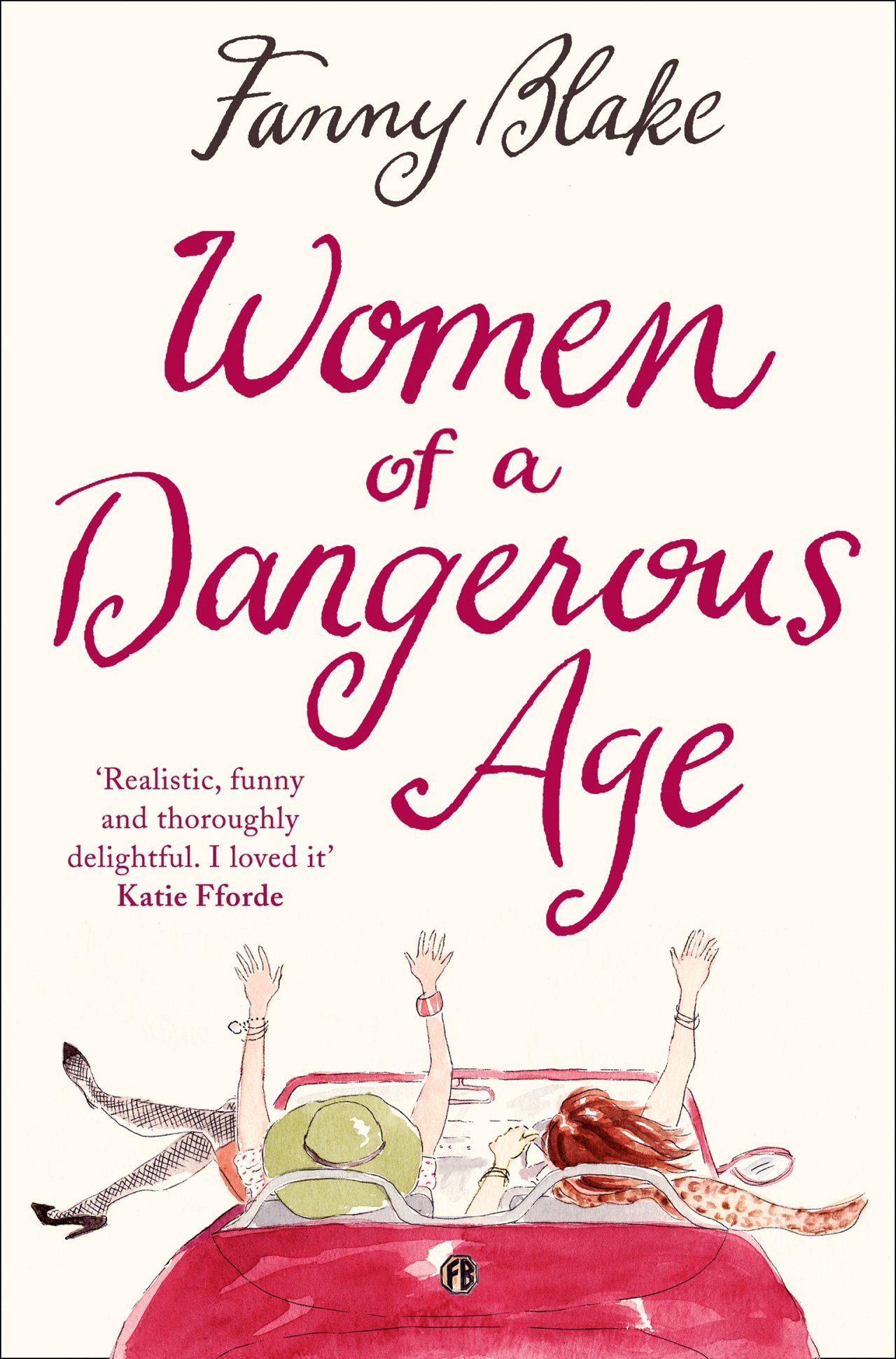 Women of a Dangerous Age: A Captivating Contemporary Story of Family Secrets and Personal Freedom