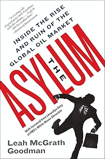 The Asylum: The Renegades Who Hijacked the World's Oil Market - coolthings.us