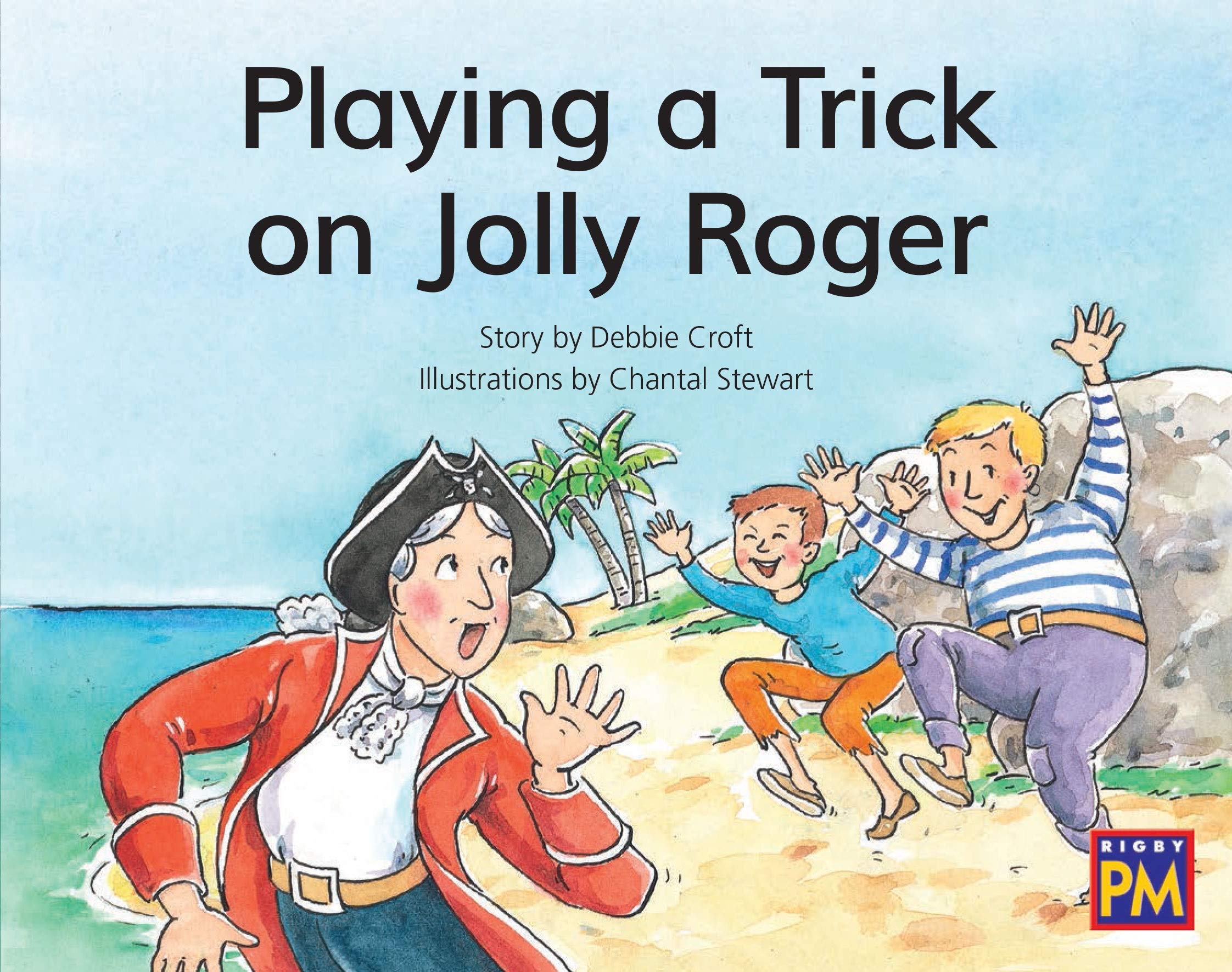 Playing a Trick on Jolly Roger: Bookroom Package Green Fiction Level 13 Grades 1-2 (Rigby PM Collection)