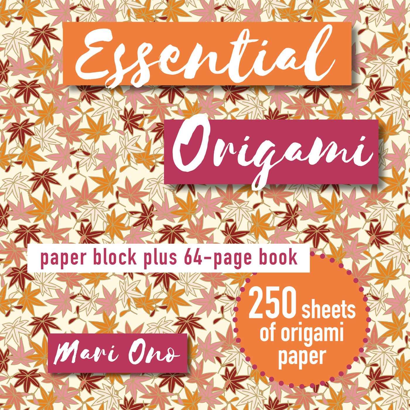 Mari Ono Essential Origami Paperback Book - 250 Sheets