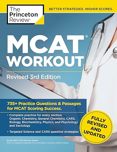 MCAT Workout, Revised 3rd Edition: 735+ Practice Questions &amp; Passages for MCAT Scoring Success (Graduate School Test Preparation)