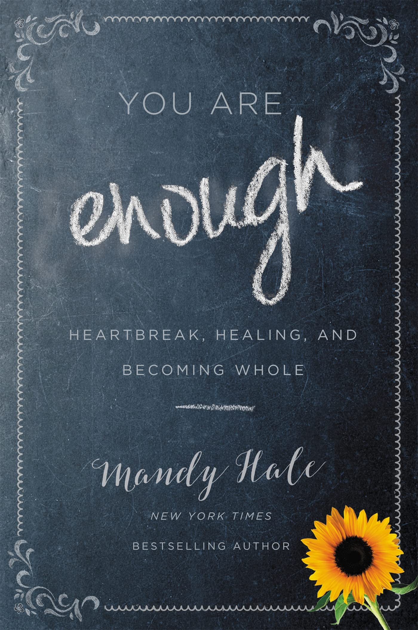 YOU ARE ENOUGH: HEARTBREAK, HEALING, AND BECOMING WHOLE