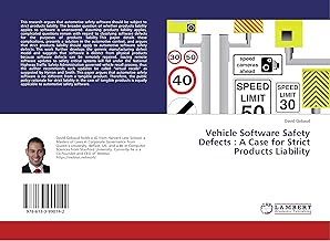 Vehicle Software Safety Defects : A Case for Strict Products Liability