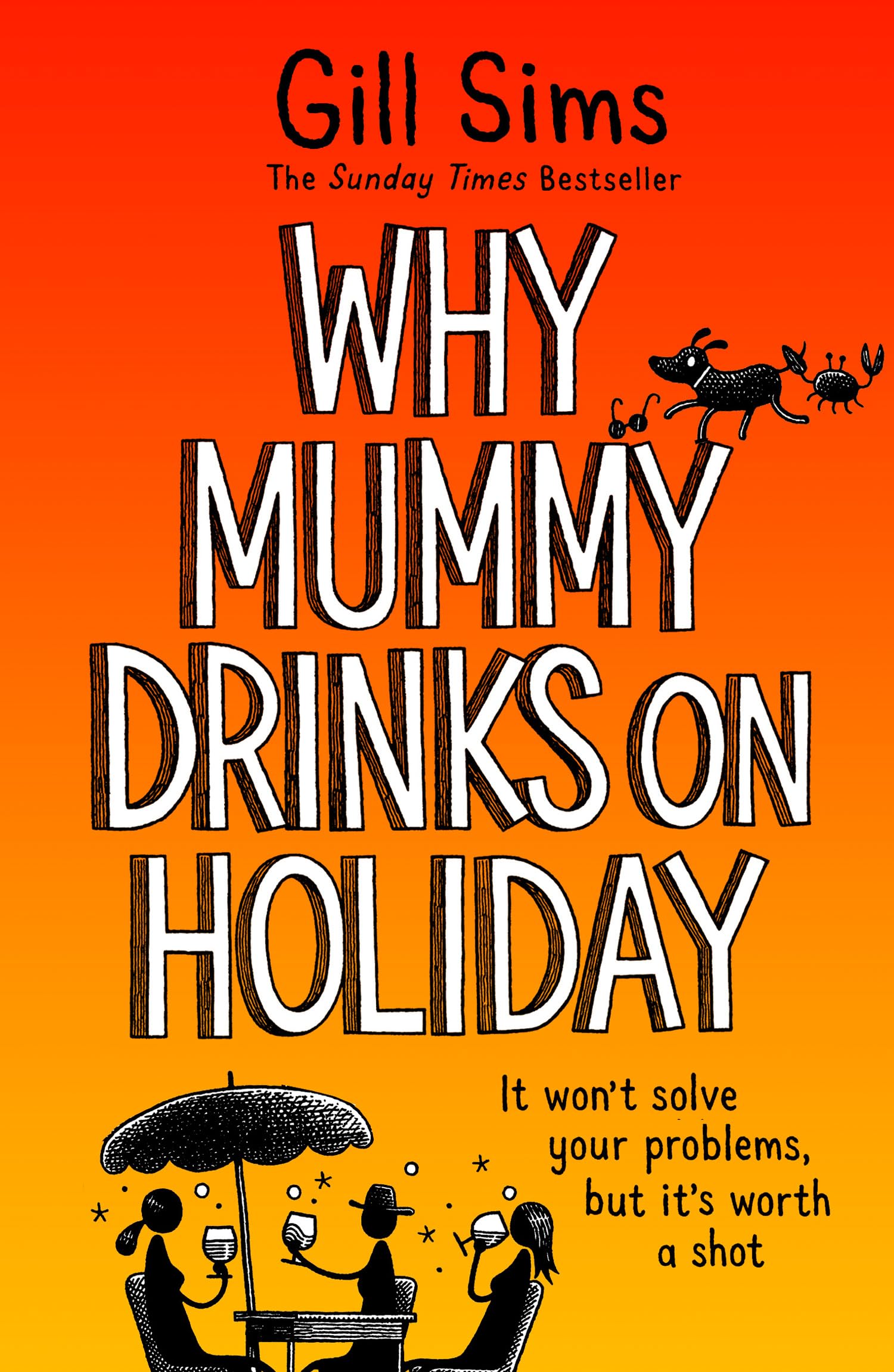 Why Mummy Drinks on Holiday: The hilarious new beach read from  .9780008592011
