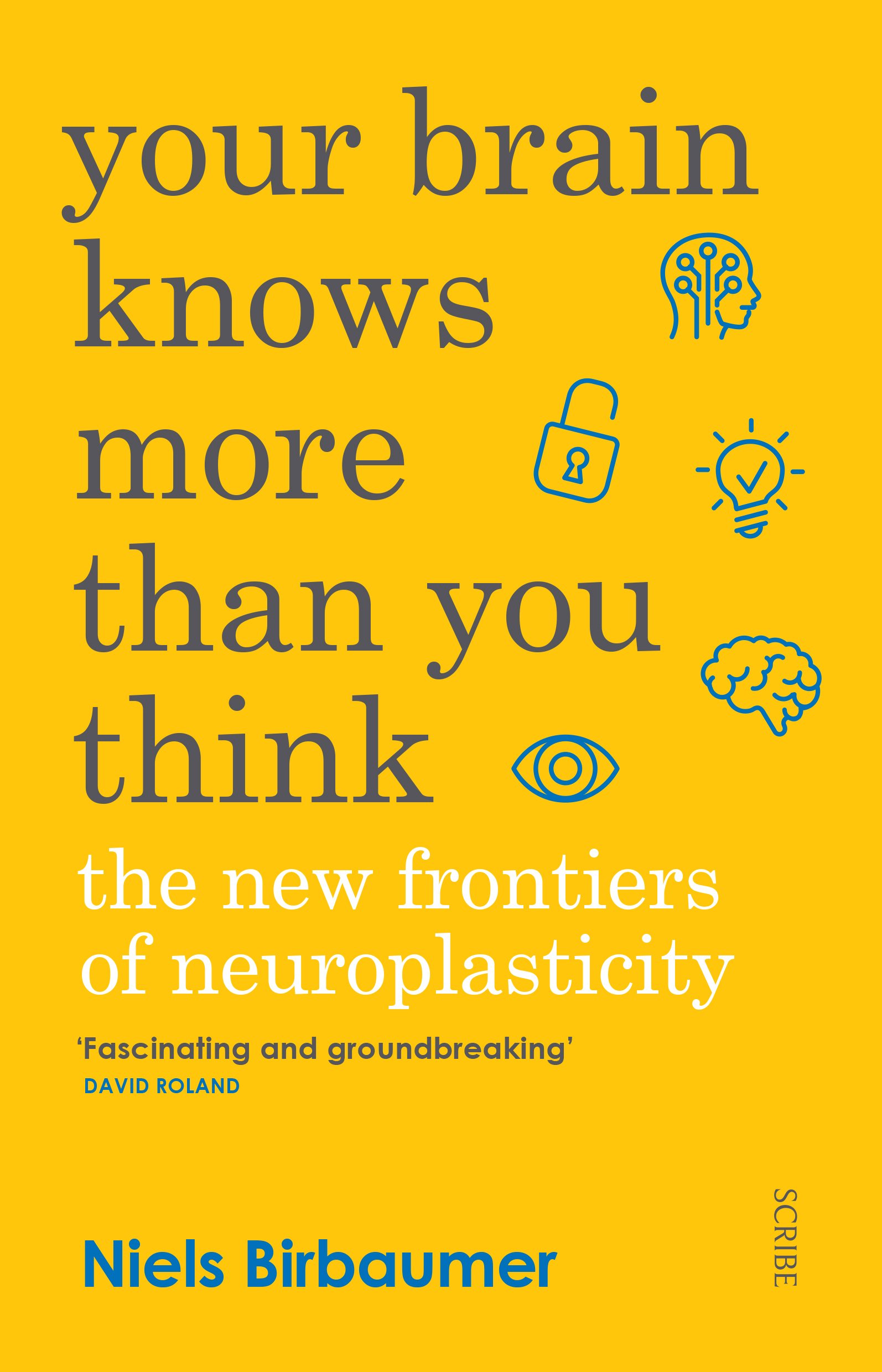 Buy Your Brain Knows More Than You Think: The New Frontiers of Neuroplasticity — BookShops.in
