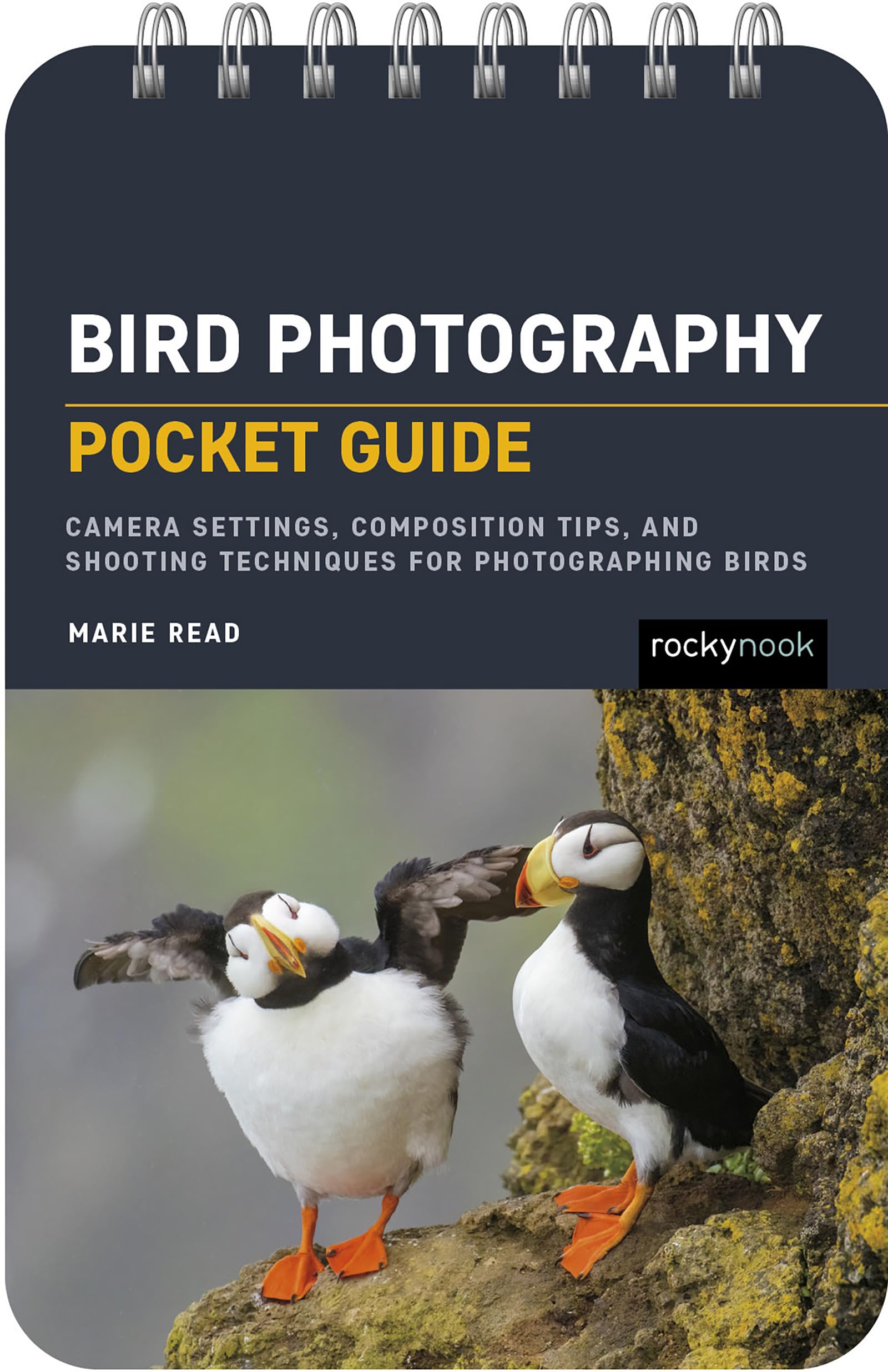 Bird Photography: Pocket Guide: Camera Settings, Composition Tips, and Shooting Techniques for Photographing Birds (The Pocket Guide Series for Photographers)