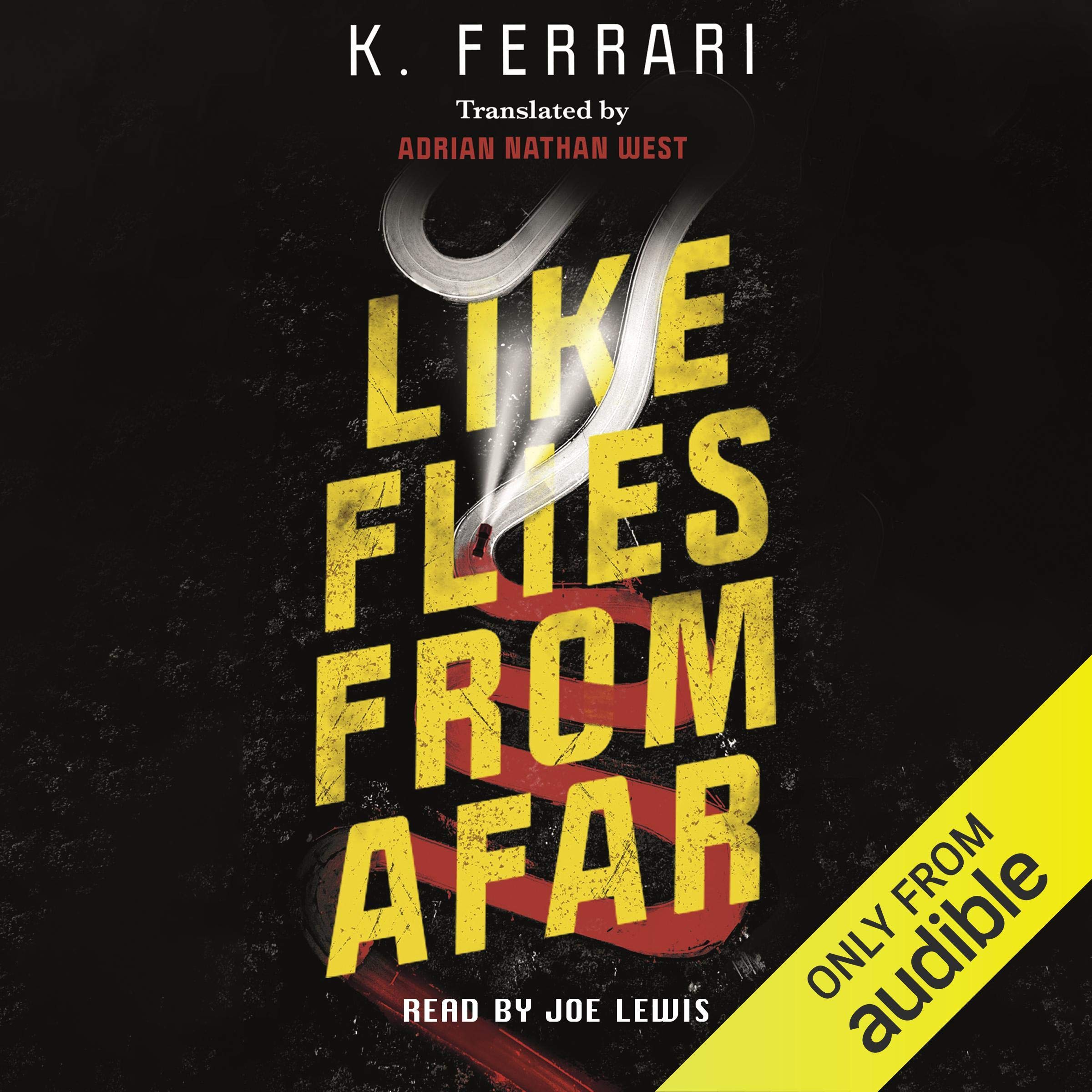 Like Flies from Afar