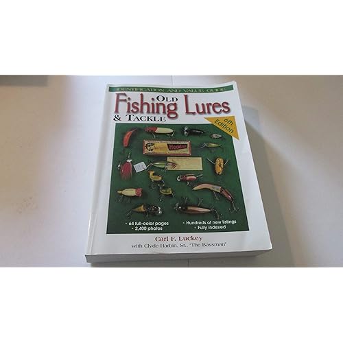 Old Fishing Lures & Tackle : Identification and Value Guide (Old Fishing Lures and Tackle)
