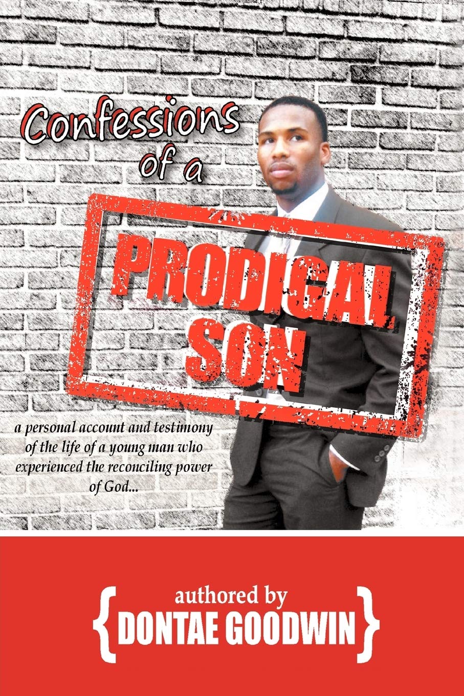 Confessions of a Prodigal Son Goodwin, Dontae 9781462890859 Amazon