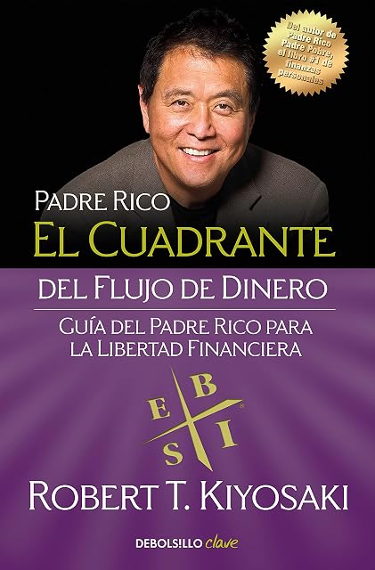 Portada de El Cuadrante del Flujo de Dinero: Guia del Padre Rico para la Libertad