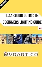 Daz Studio Ultimate Beginners Lighting Guide v6