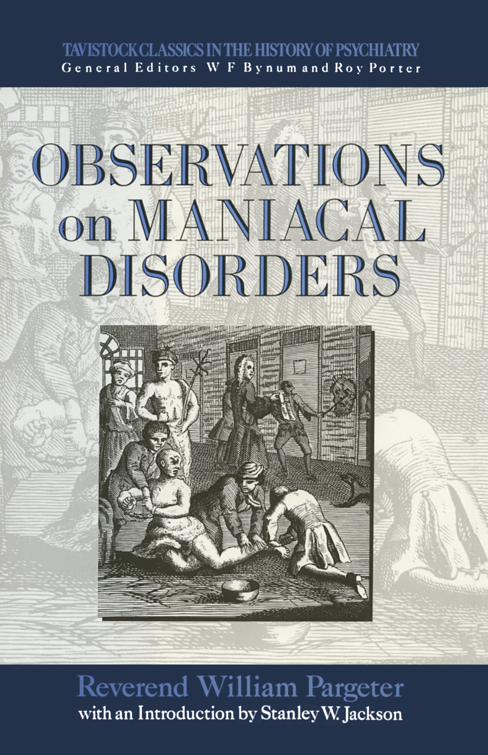Observations on Maniacal Disorder (Tavistock Classics in the History of Psychiatry)