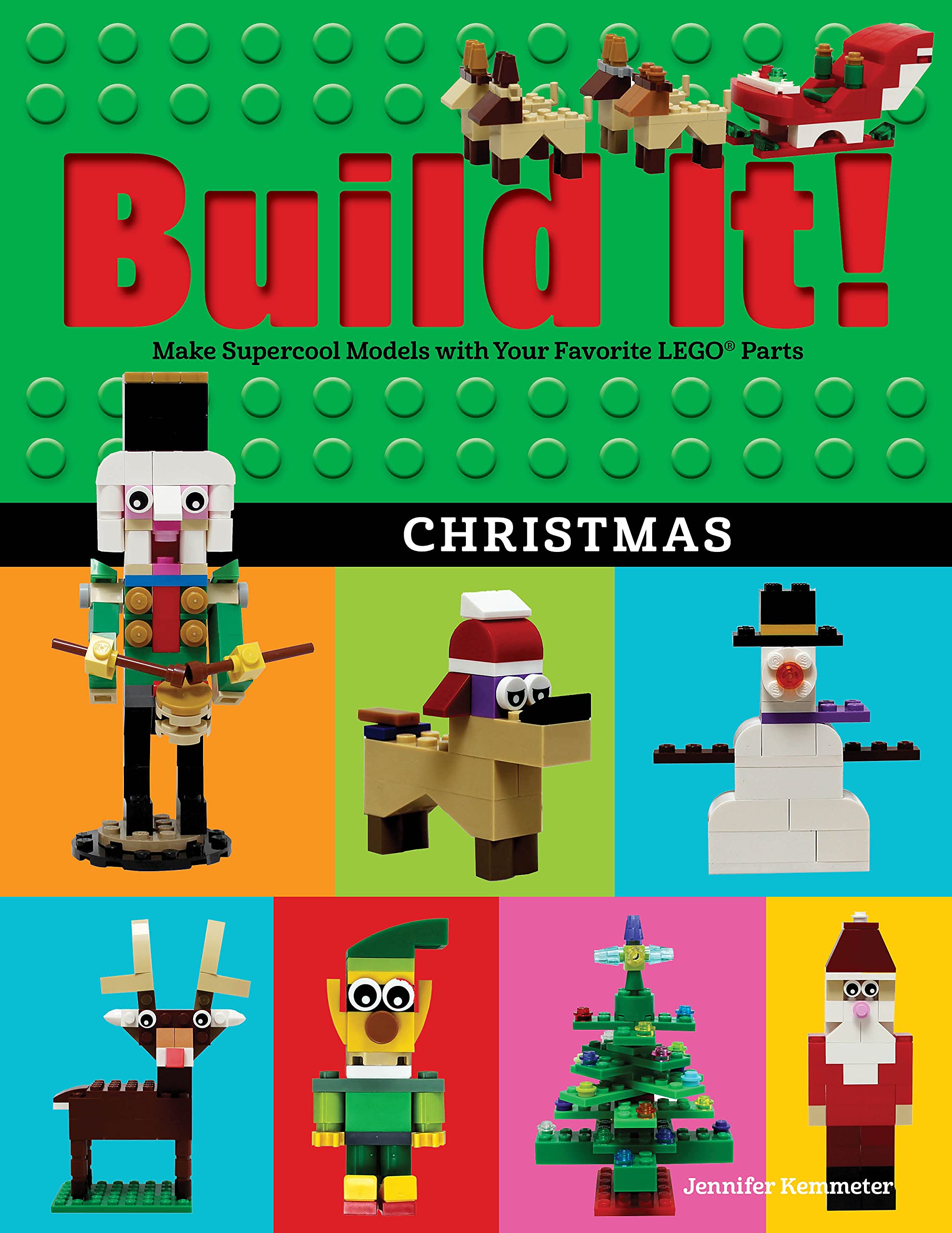 Build It! Christmas: Make Supercool Models with Your Favorite LEGO(r) Parts (Brick Books, 17)