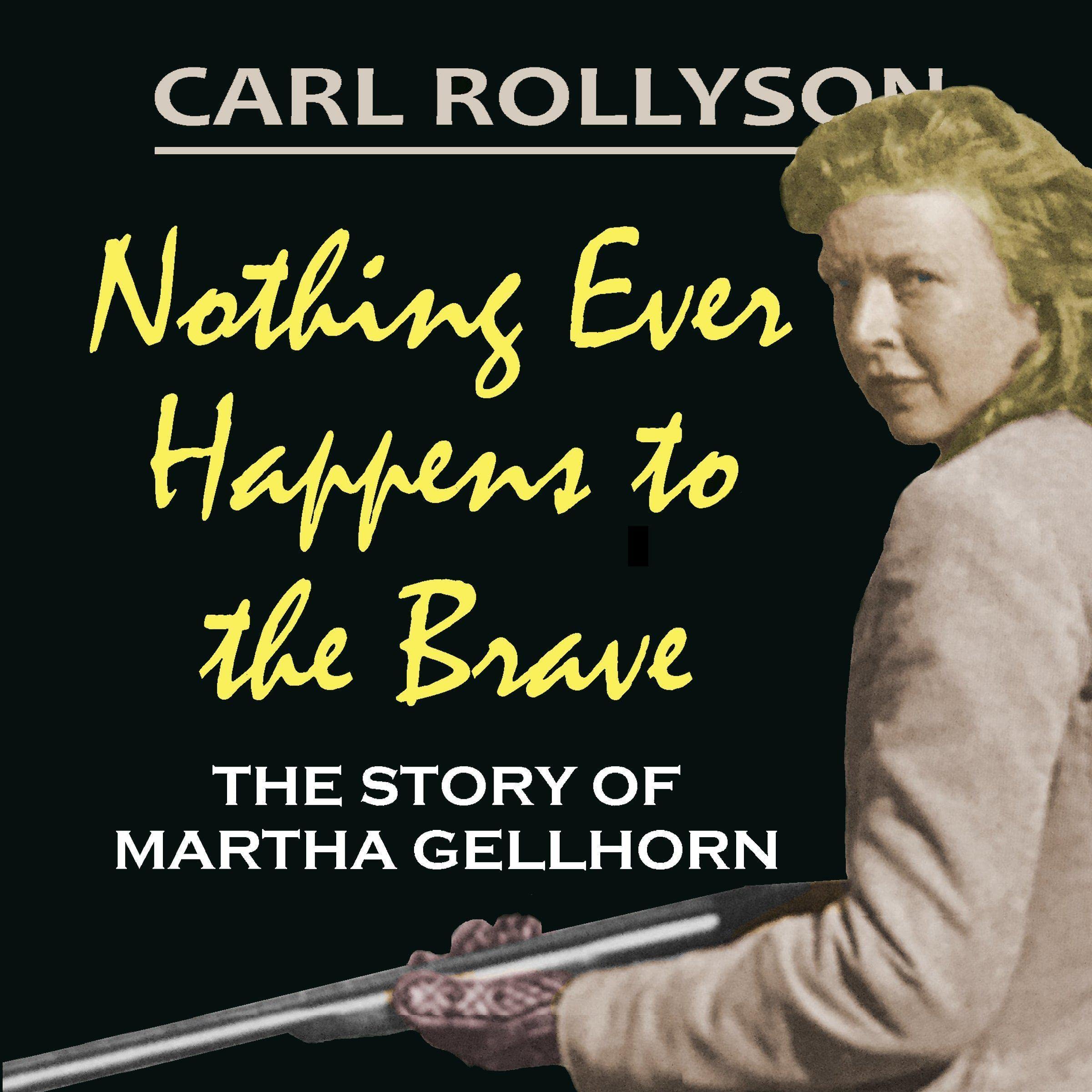 Nothing Ever Happens to the Brave