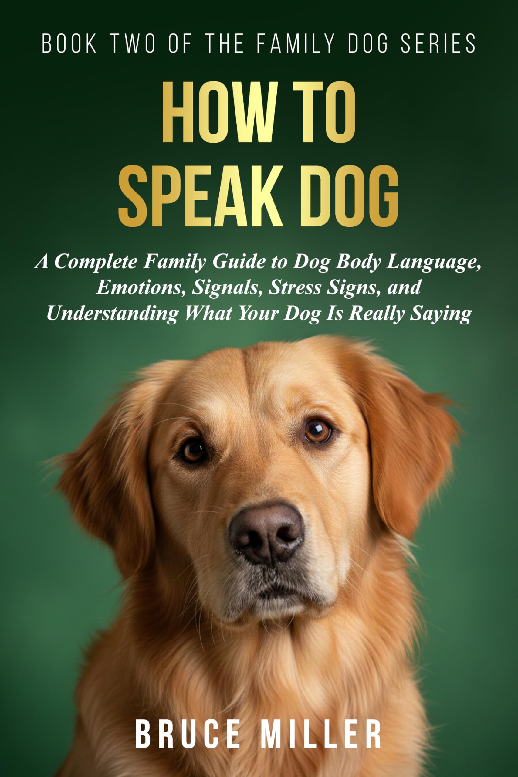How To Speak Dog (The Family Dog Series Book 2)